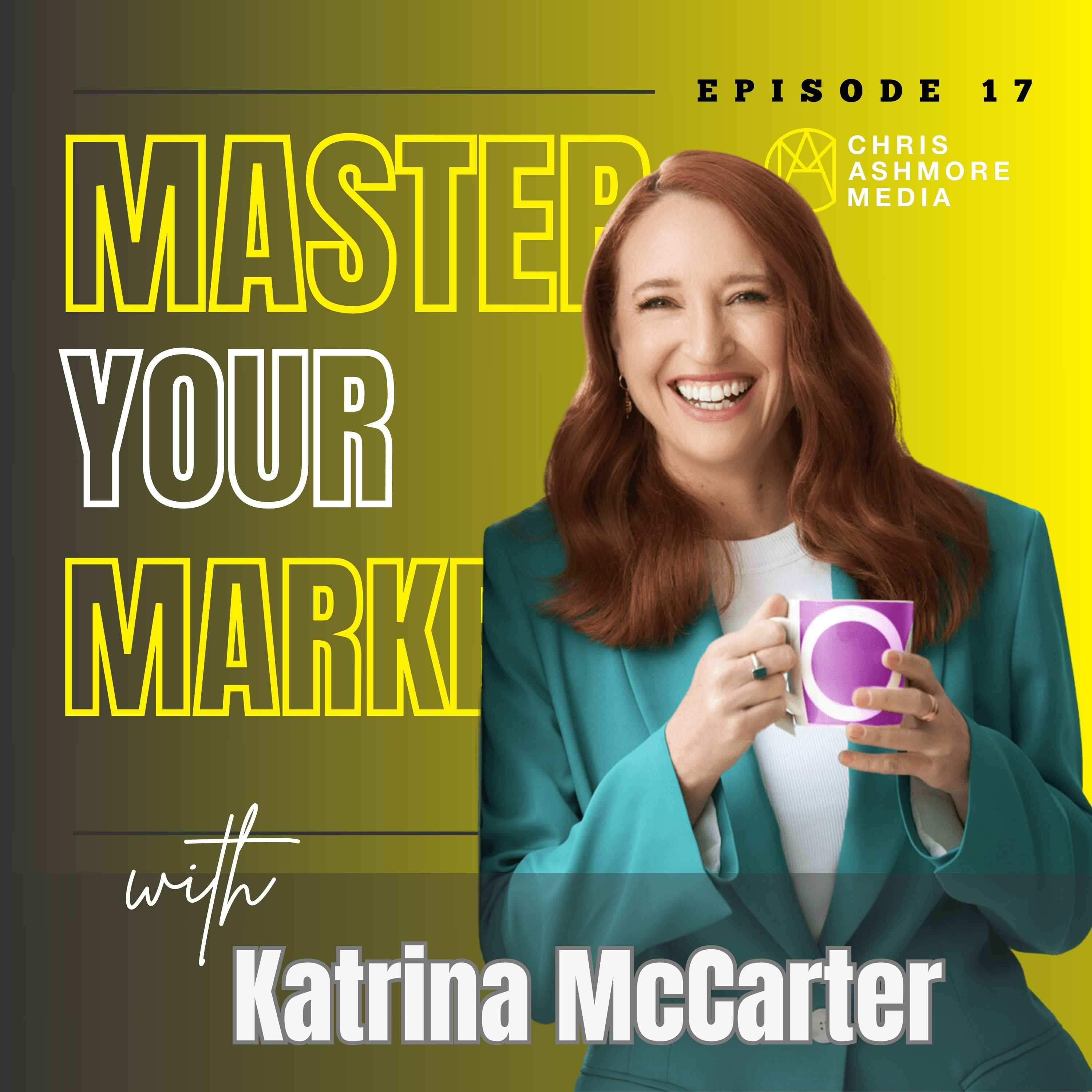 Find your niche, understand your ideal customer — Katrina McCarter