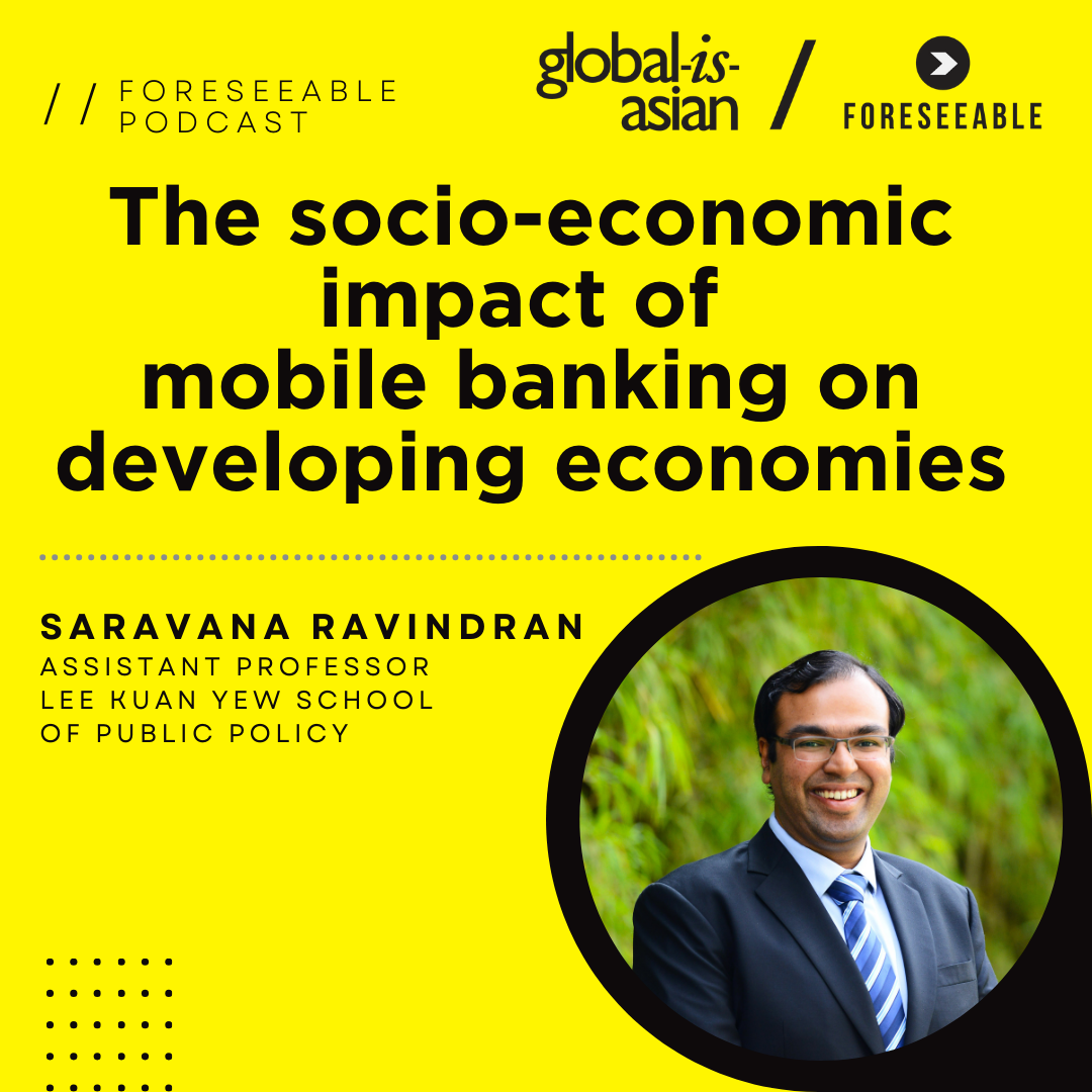 Foreseeable Podcast: The socio-economic impact of mobile banking on developing economies