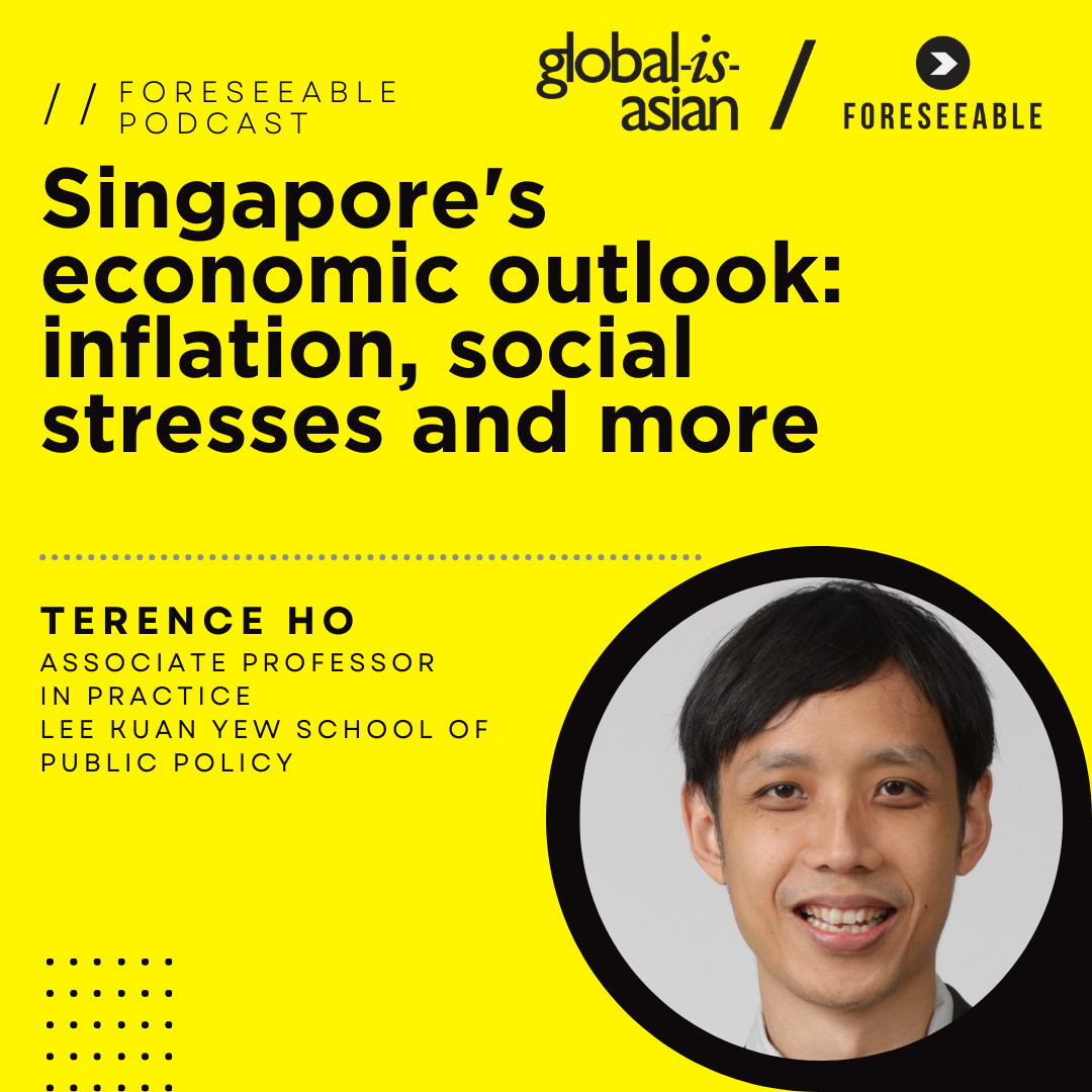 Foreseeable Podcast: Singapore's economic outlook: inflation, social stresses and more