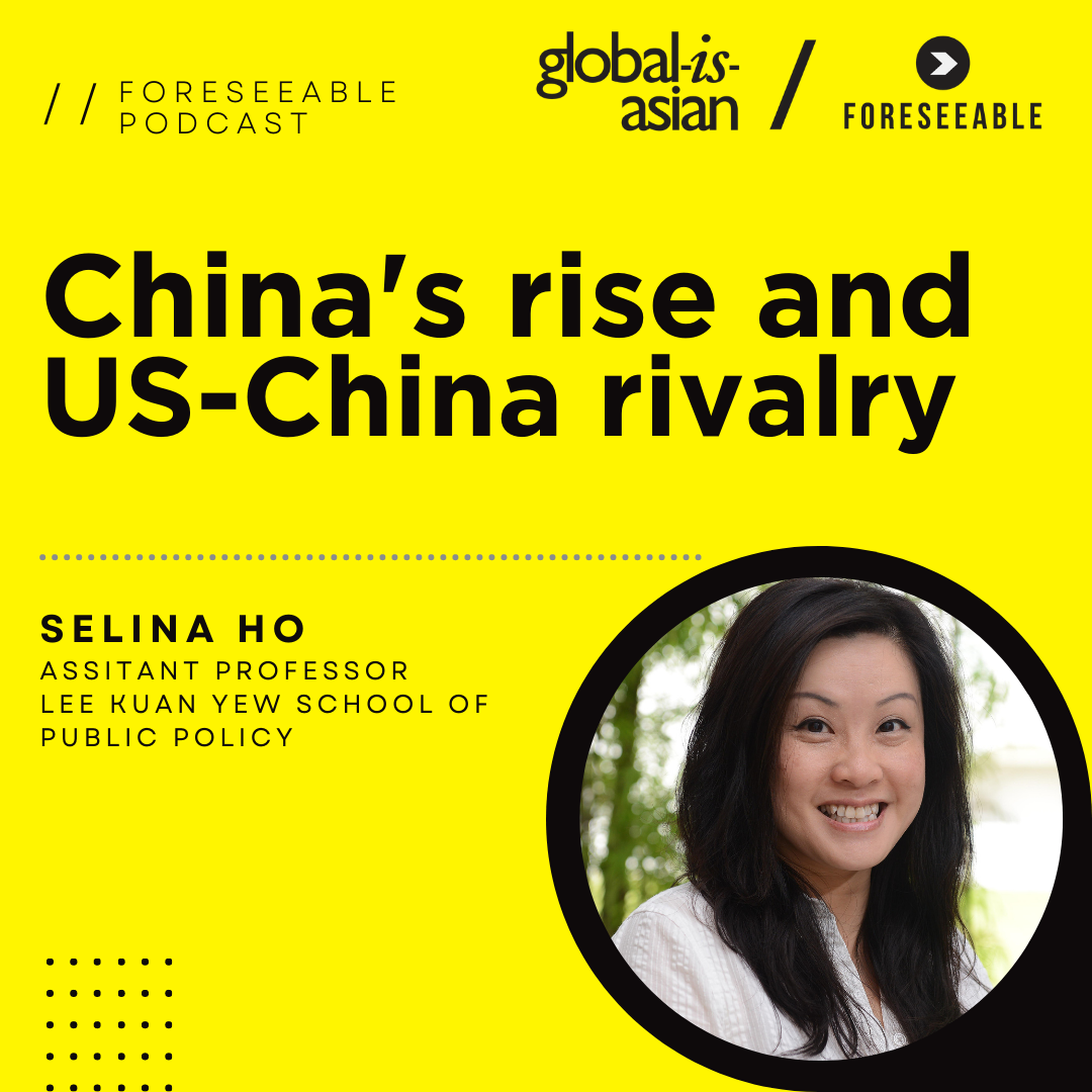Foreseeable Podcast: China's Rise and US-China Rivalry