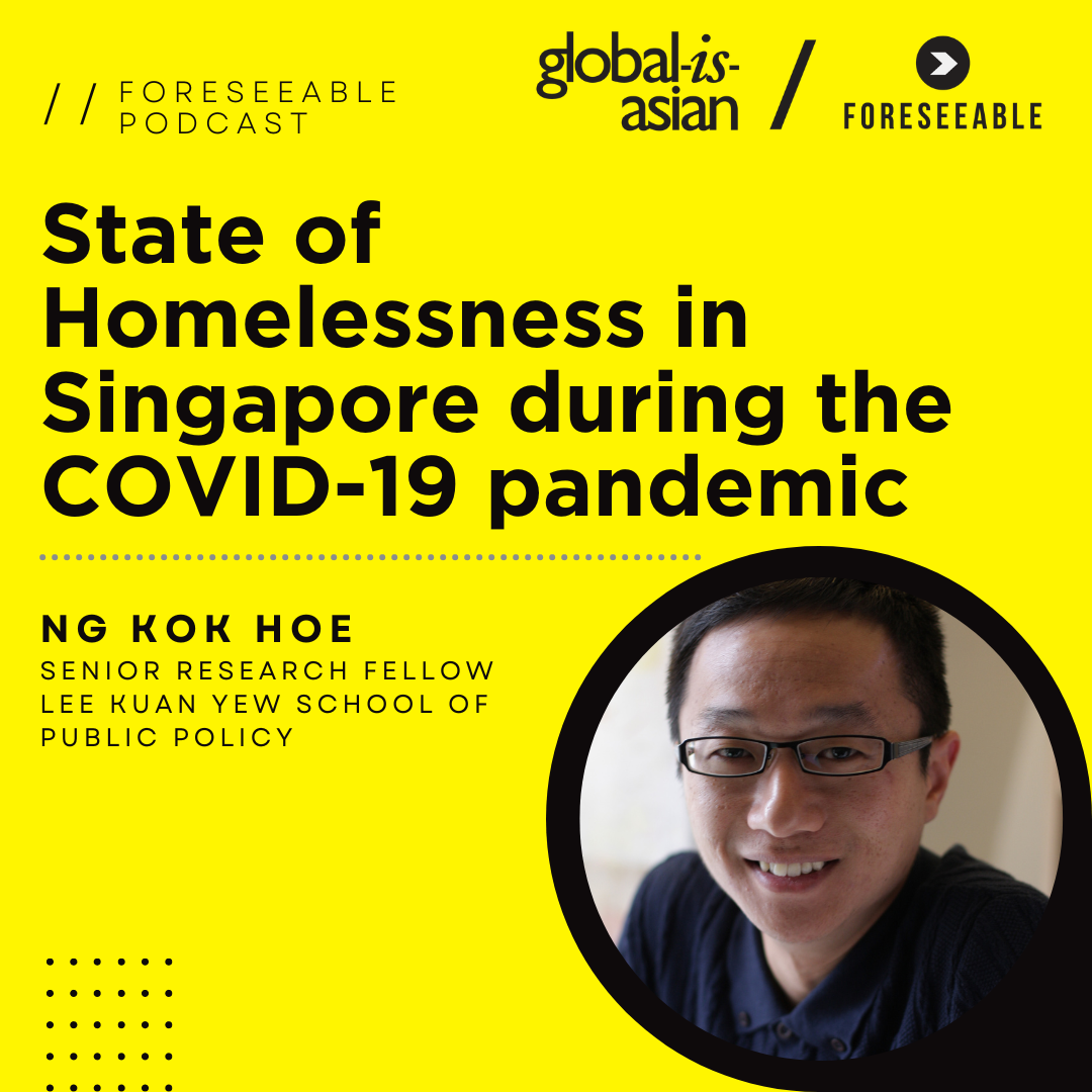 [Forseeable Podcast]  Homelessness in Singapore during the COVID-19 pandemic