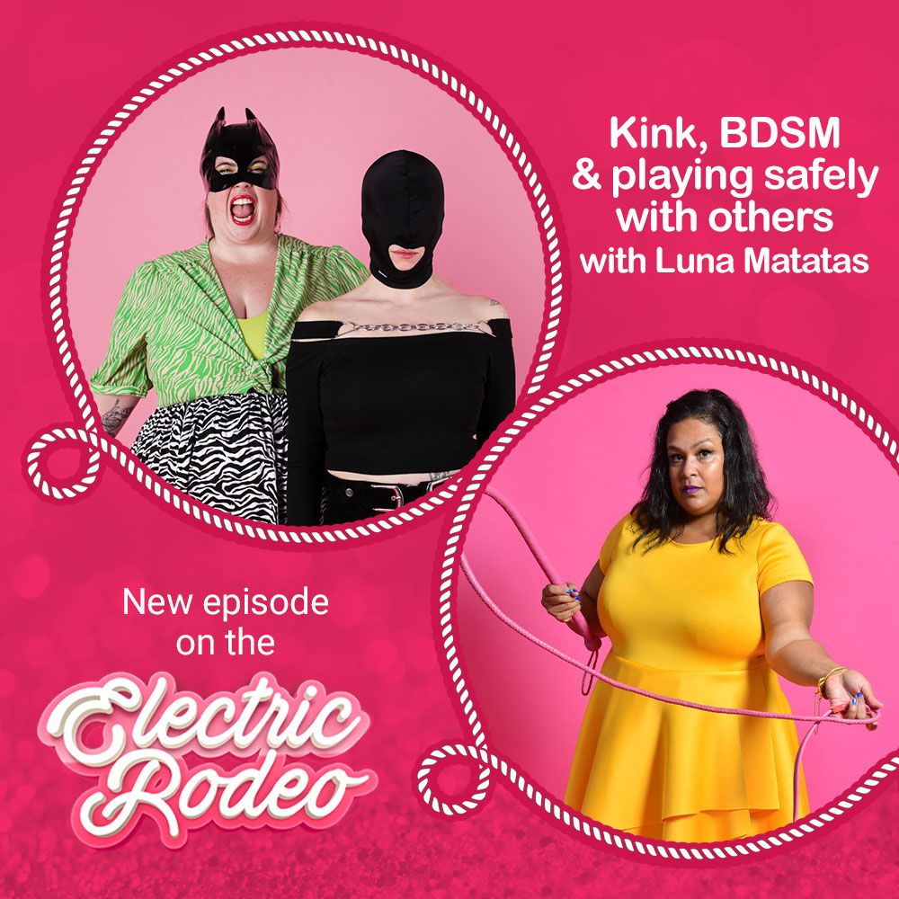 Kink, BDSM & playing safely with others with Luna Matatas