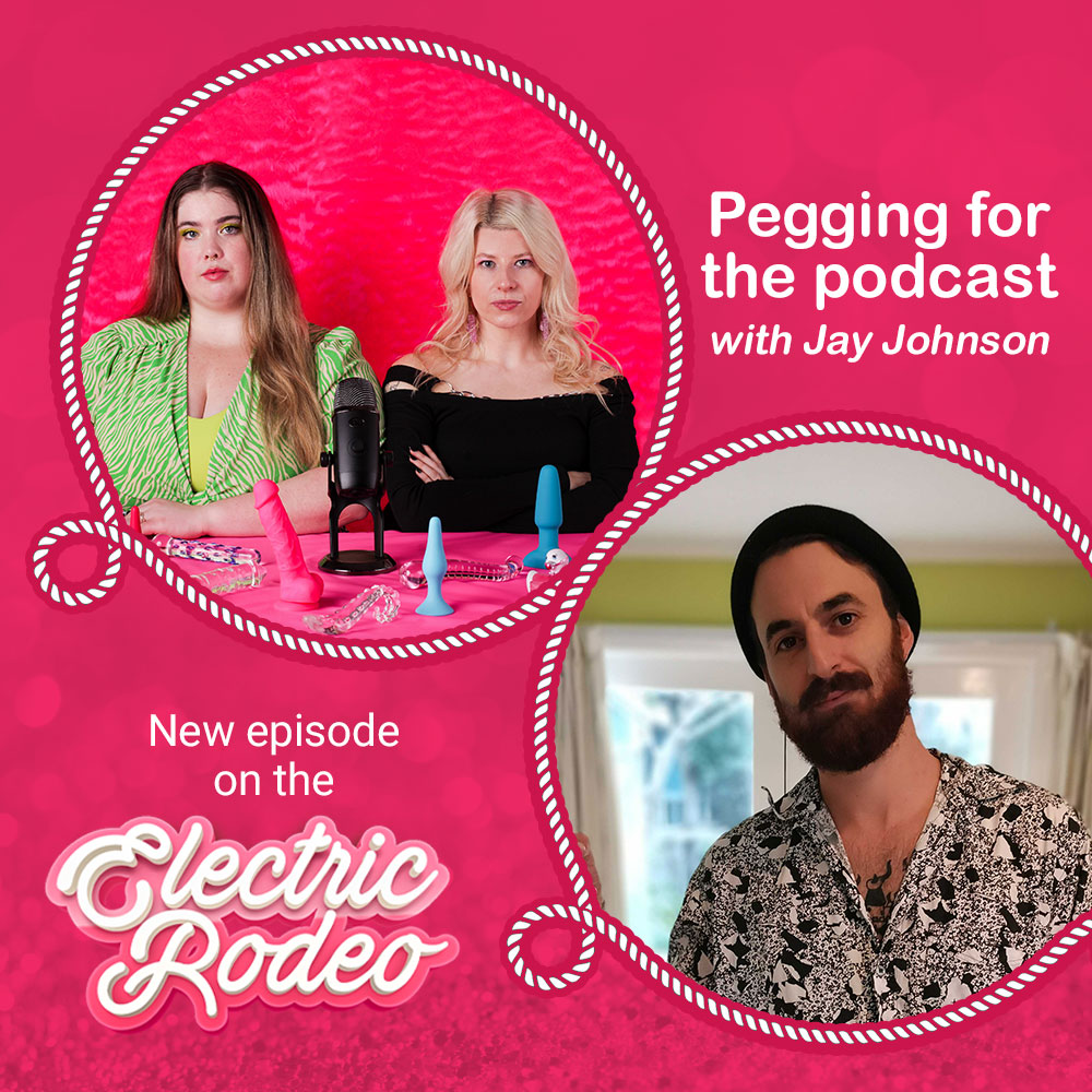Pegging for the podcast! The ins & outs of strap-on sex with Jay Johnson