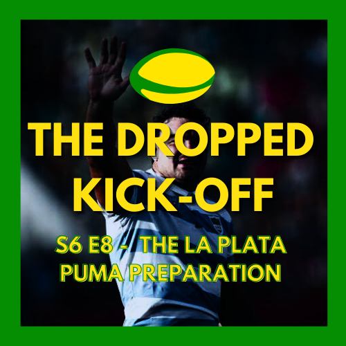 The Dropped Kick-Off 130 - The La Plata Puma Preparation