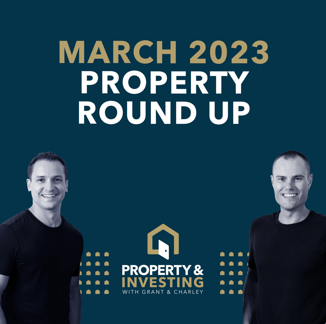 March 2023 Property Round Up