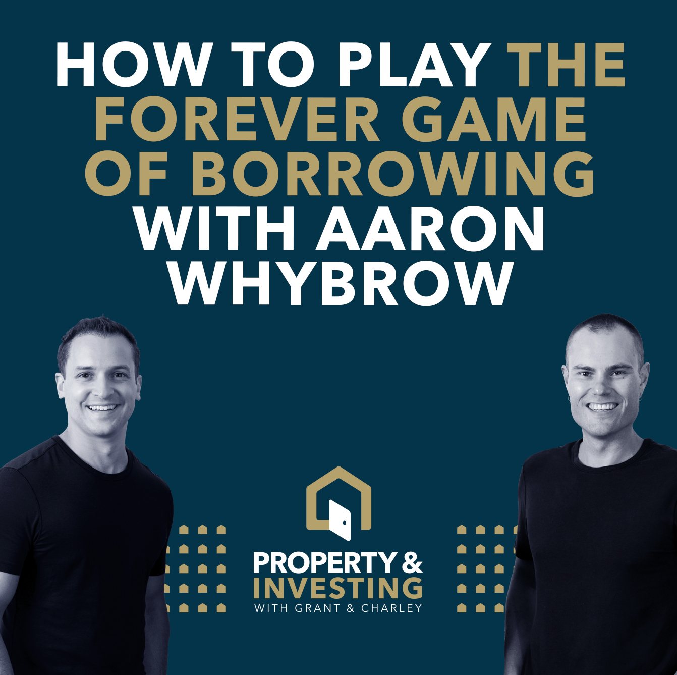 How to play the forever game of borrowing with Aaron Whybrow