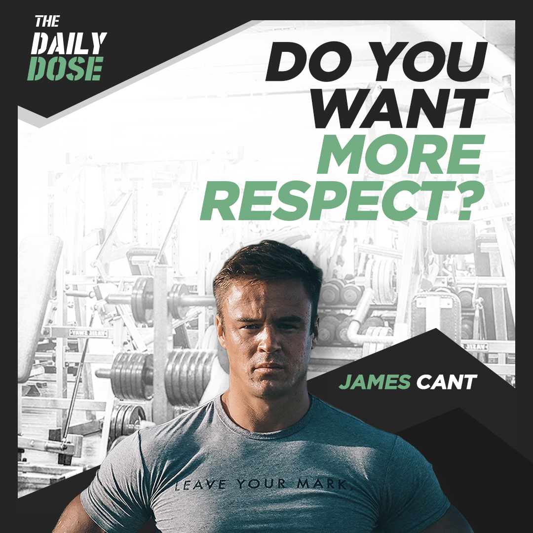 The Daily Dose 06:  Do You Want More Respect?