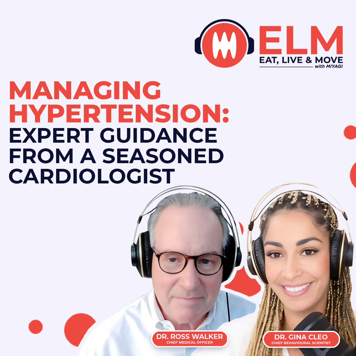 Managing Hypertension: Expert Guidance from a Seasoned Cardiologist | #16