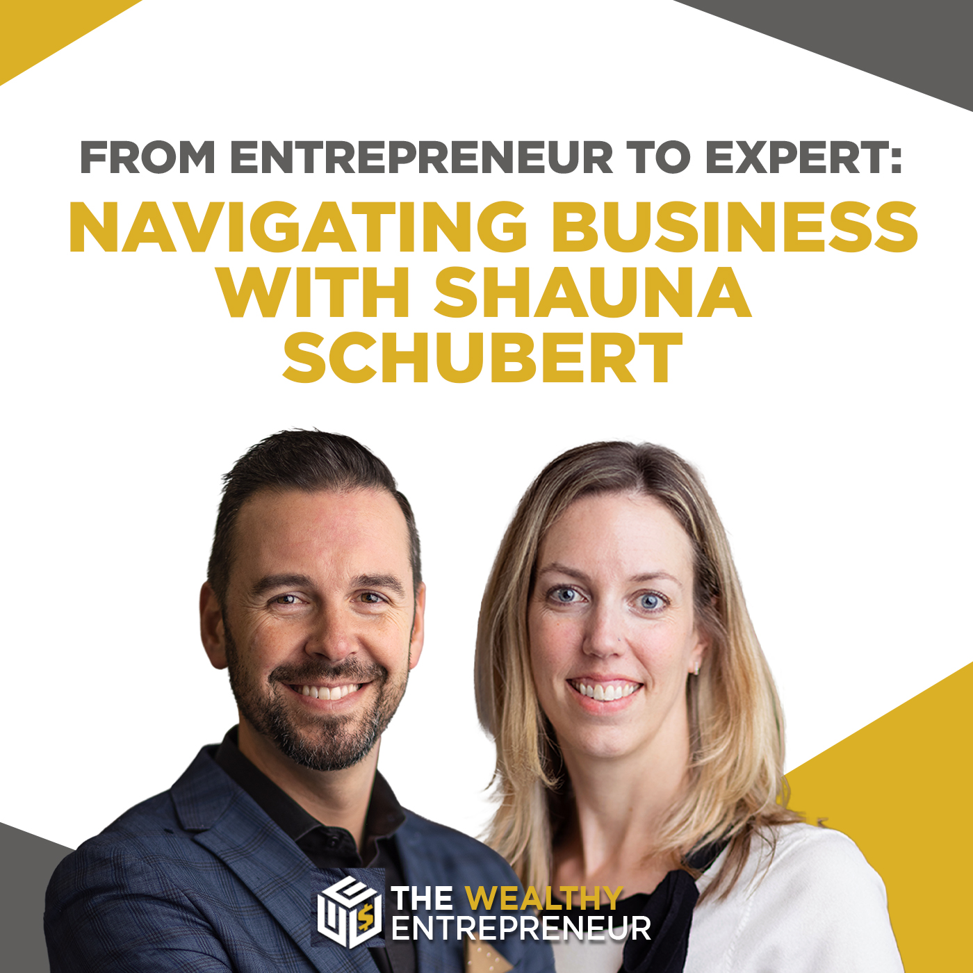 From Entrepreneur to Expert: Navigating Business with Shauna Schubert