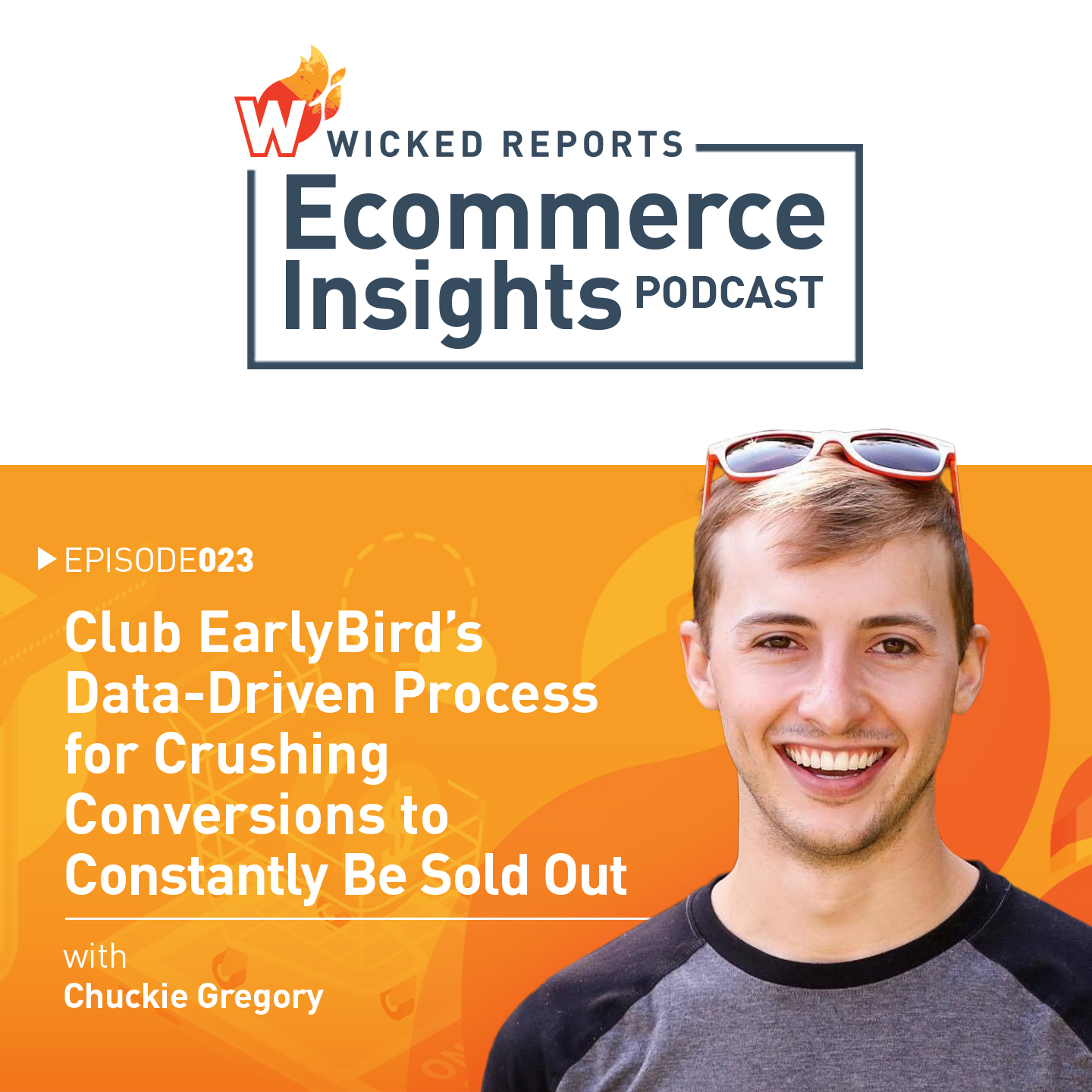 Club EarlyBird’s Data-Driven Process for Crushing Conversions to Constantly Be Sold Out