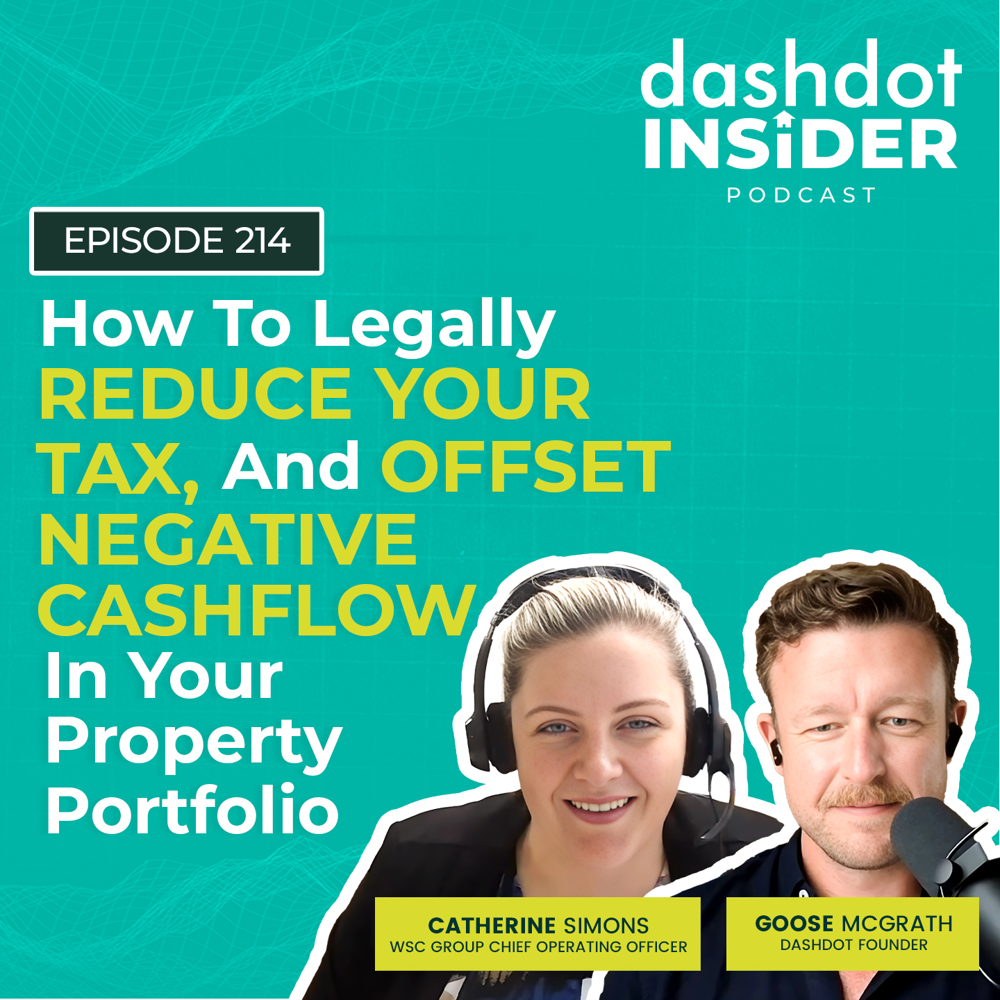 How To Legally Reduce Your Tax, and Offset Negative Cashflow In Your Property Portfolio w/ Catherine Simons | #214