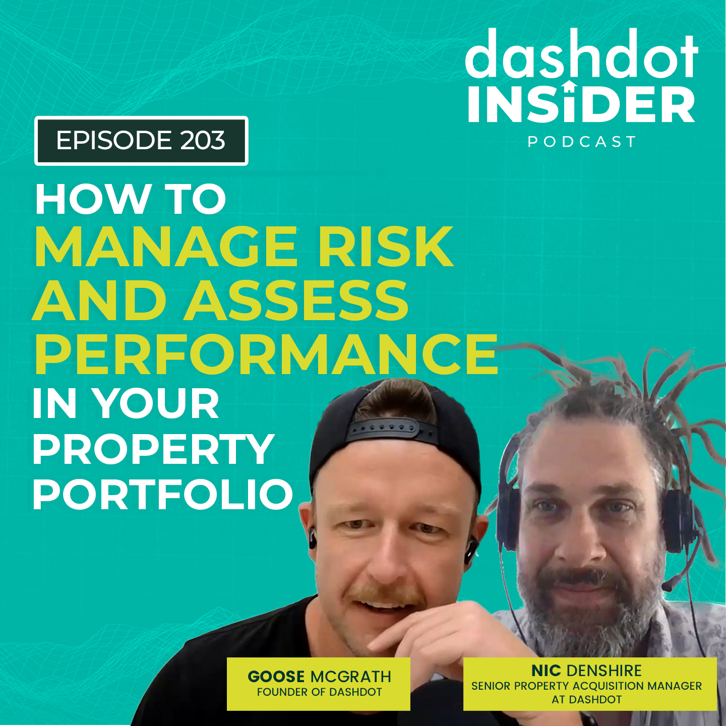 How To Manage Risk And Assess Performance In Your Property Portfolio w/ Nic Denshire | #203