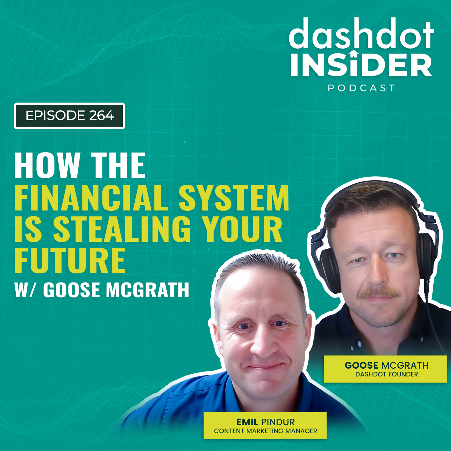 How the Financial System is Stealing Your Future w/ Goose McGrath | #264