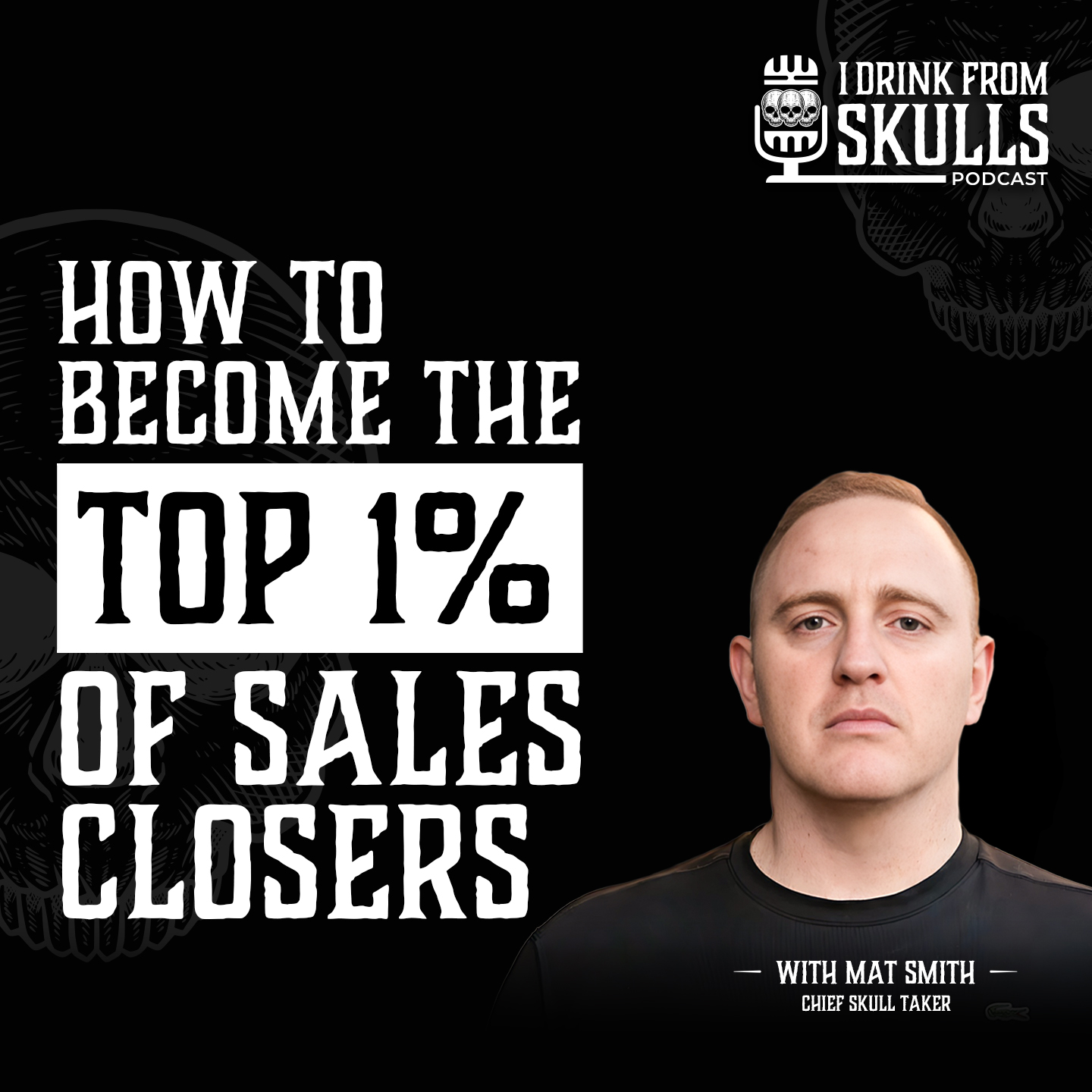 How To Become The Top 1% Of Sales Closers