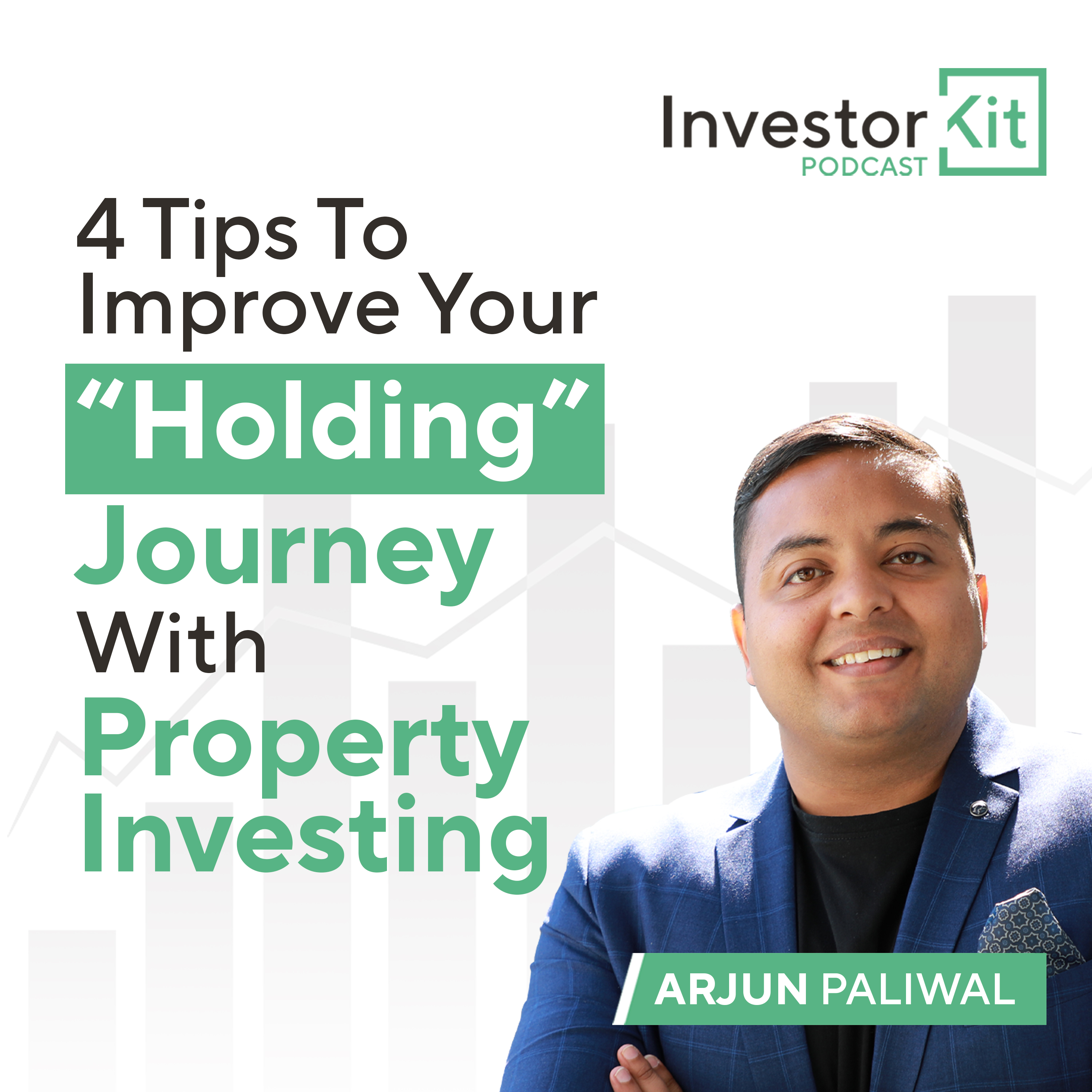 4 Tips To Improve Your "Holding" Journey With Property Investing