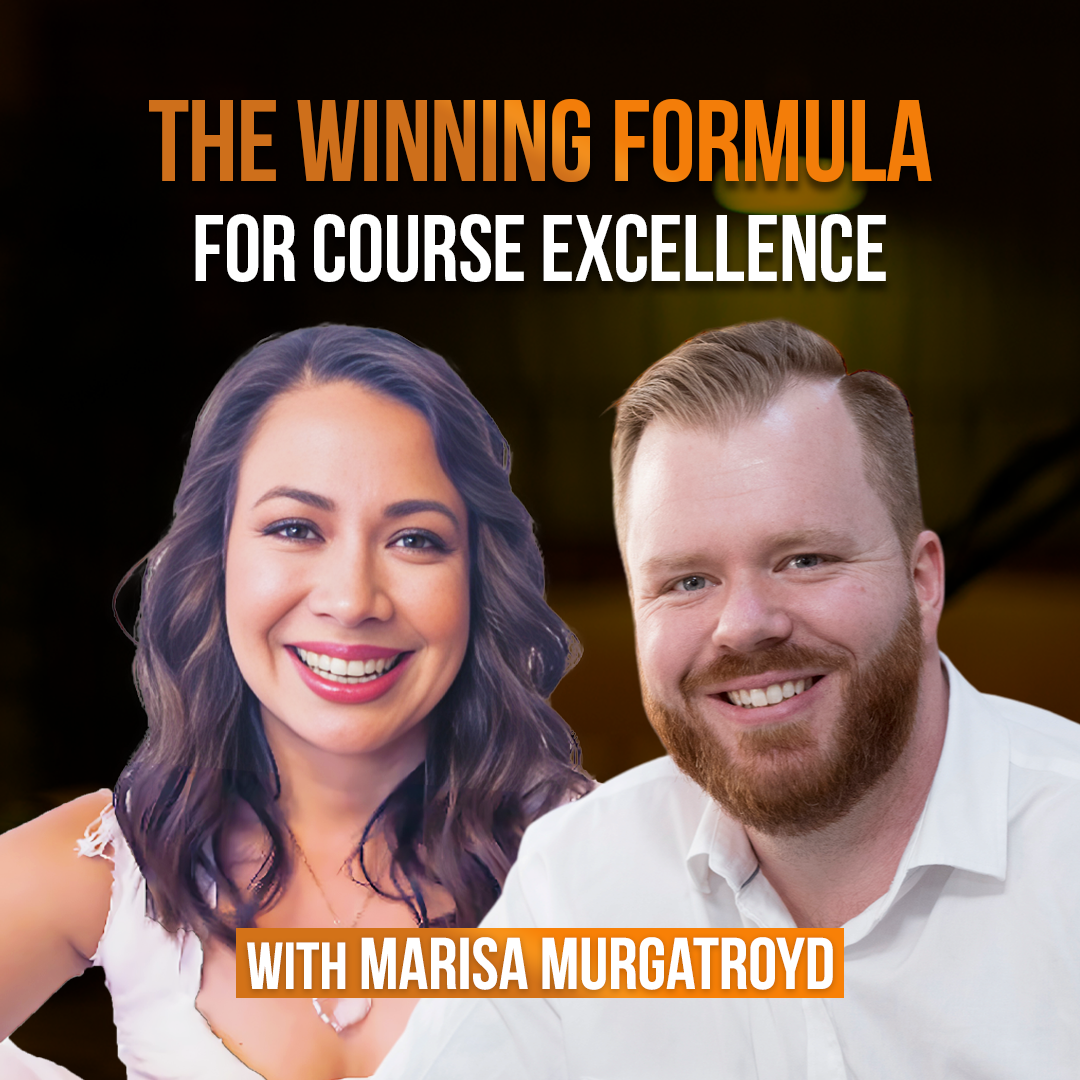The Winning Formula for Course Excellence with Marisa Murgatroyd