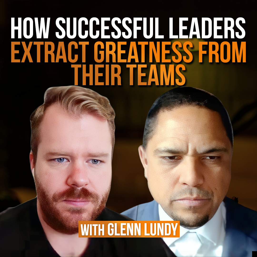 [THROWBACK EPISODE] How Successful Leaders Extract Greatness from Their Teams