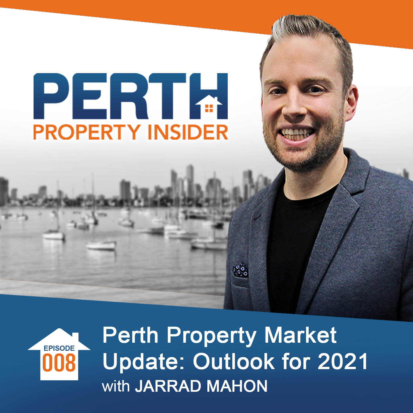 Episode 08: Perth Property Market Update: Outlook for 2021