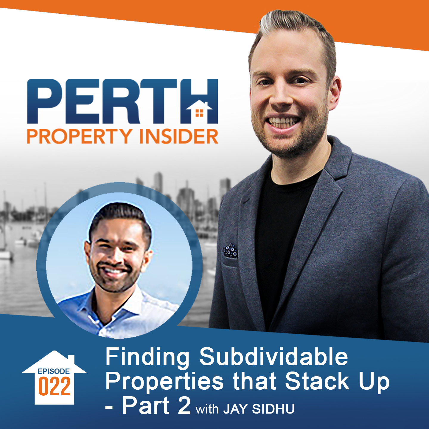 Episode 22: Finding Subdividable Properties that Stack Up - Part 2 with Jay Sidhu