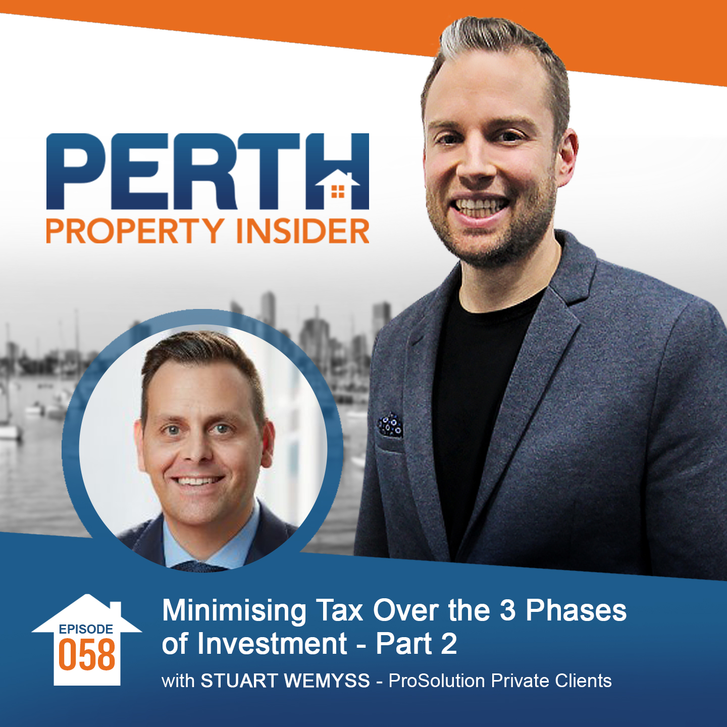 Episode 58: Minimising Tax Over the 3 Phases of Investment - Part 2