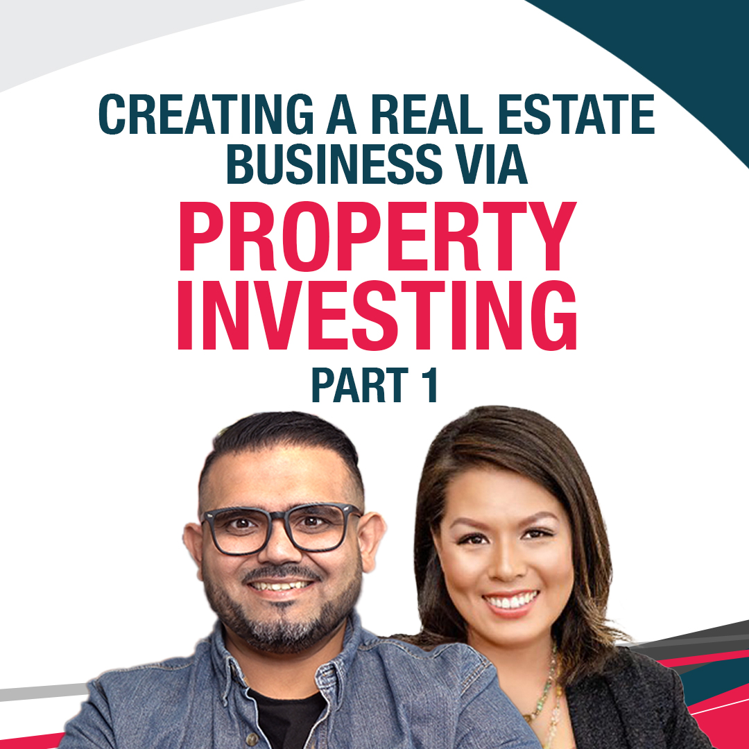 Creating  A Real Estate Business via Property Investing - Part 1