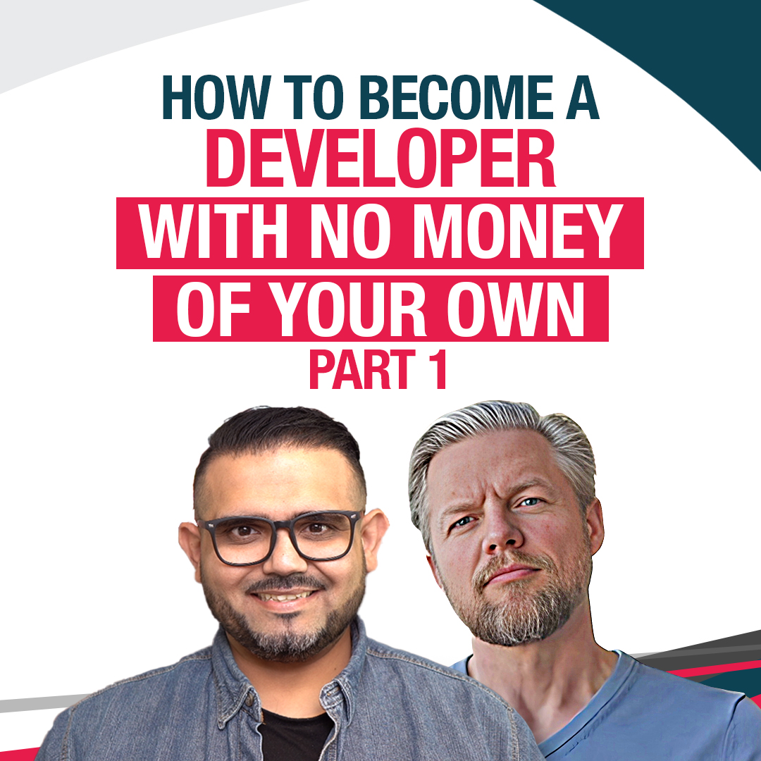 How to Become a Developer With No Money of Your Own - Part 1