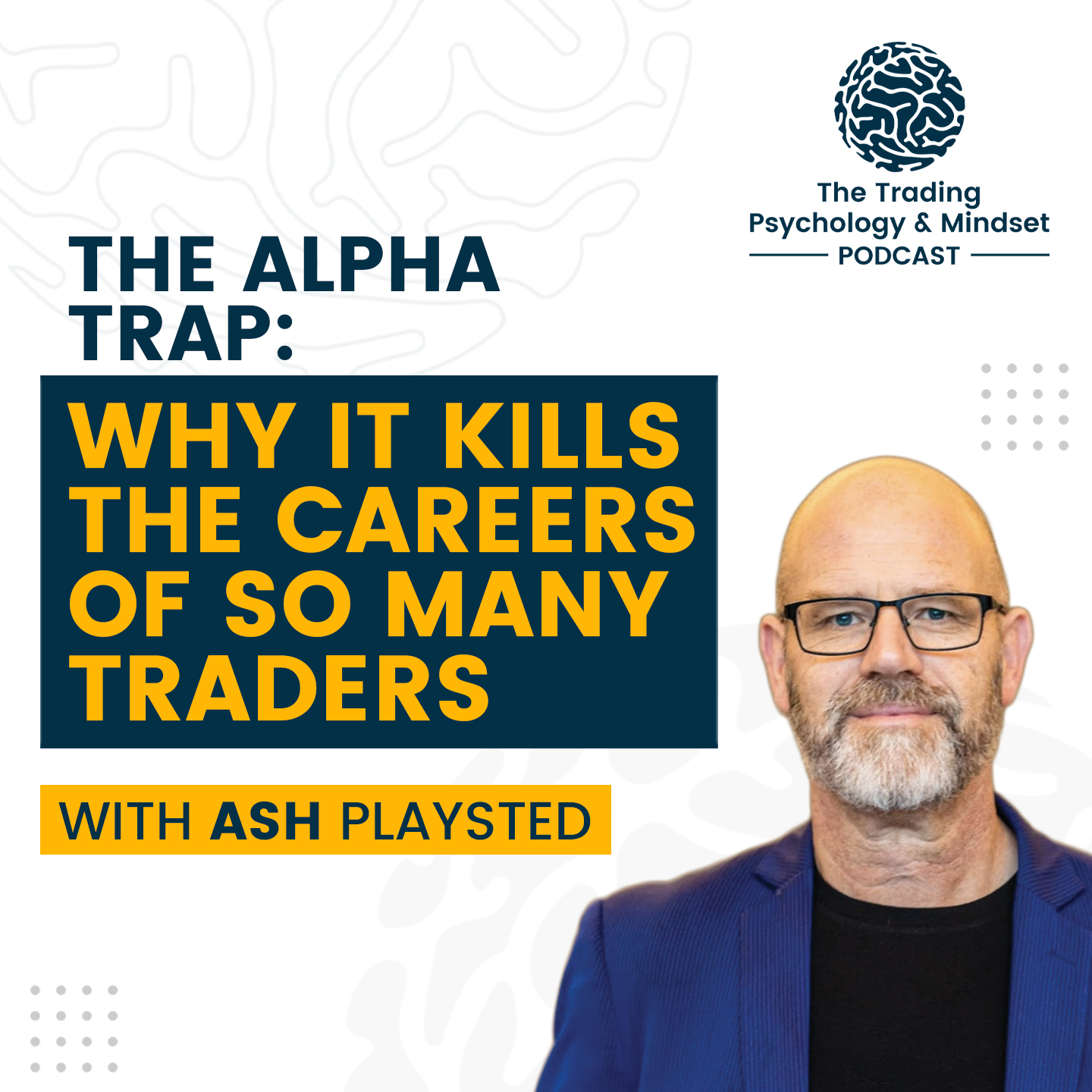 The Alpha Trap: Why it Kills the Careers of So Many Traders