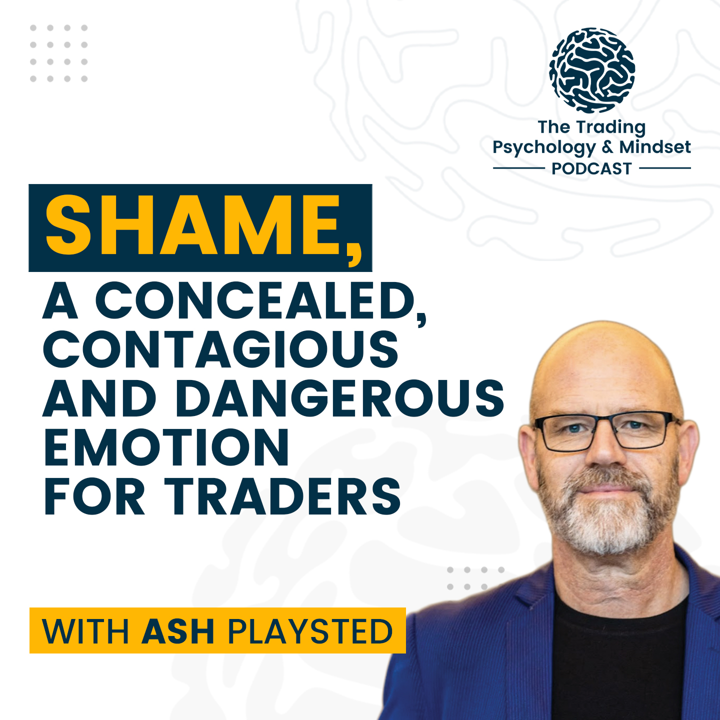 Shame, a Concealed, Contagious and Dangerous Emotion for Traders