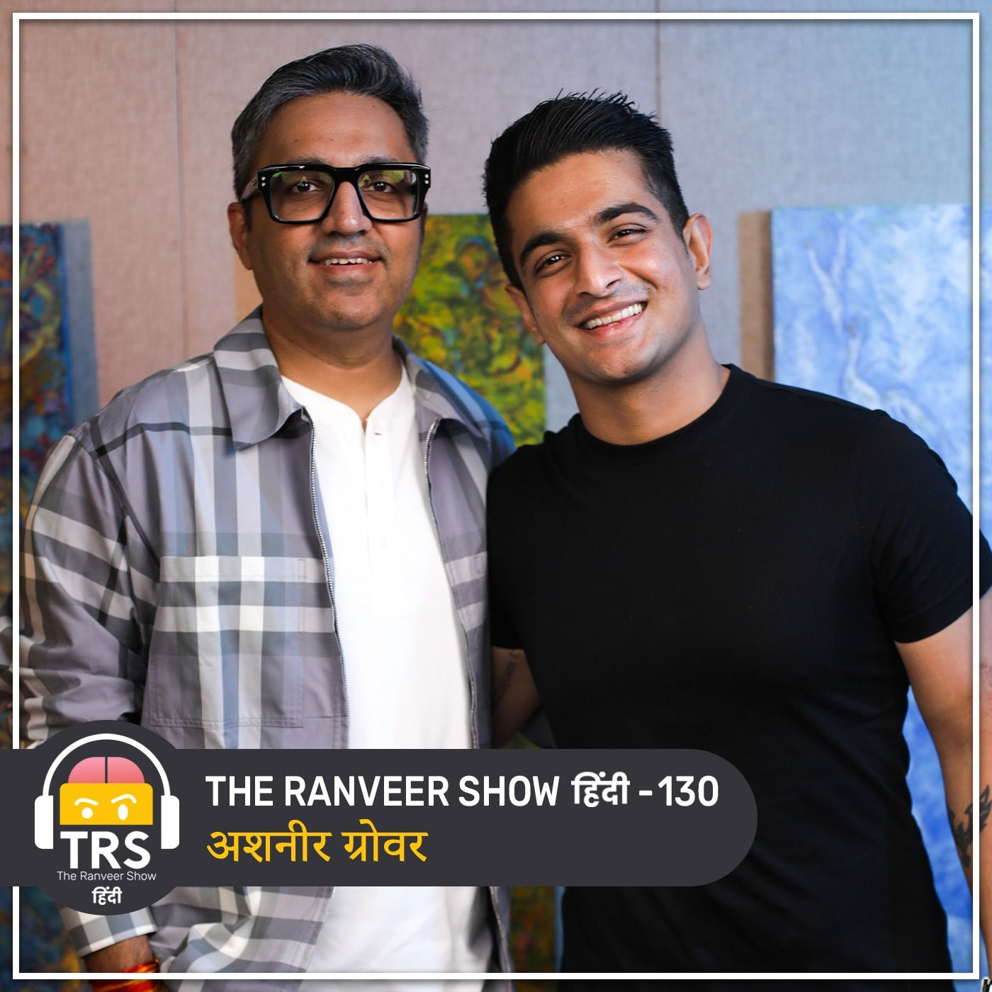 Doglapan Exposed - Ashneer Grover On TRS | The Ranveer Show हिंदी 130