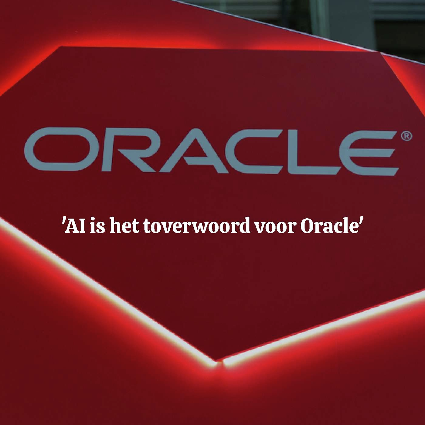 'AI is het toverwoord voor Oracle'