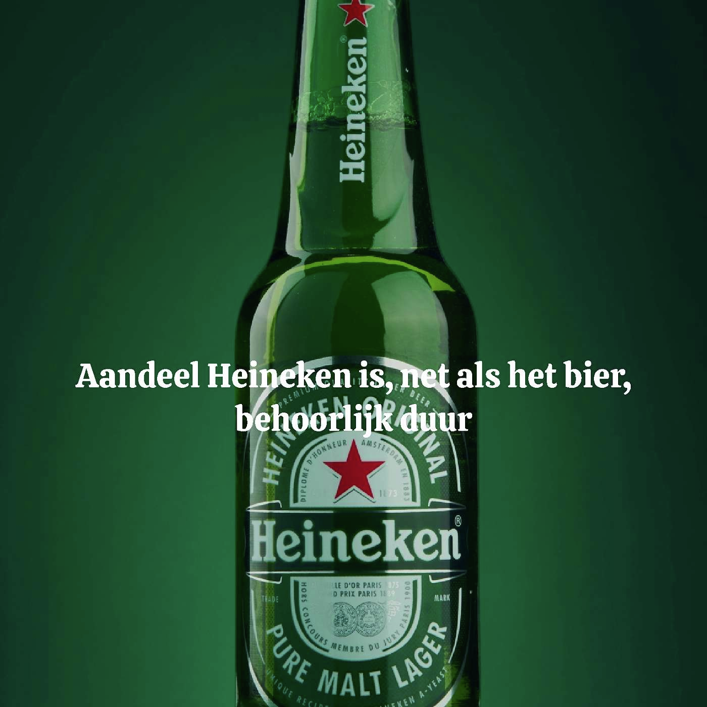 Aandeel Heineken is, net als het bier, behoorlijk duur