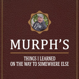 Murphs Things I learned  BLAZE ORANGE   11 18