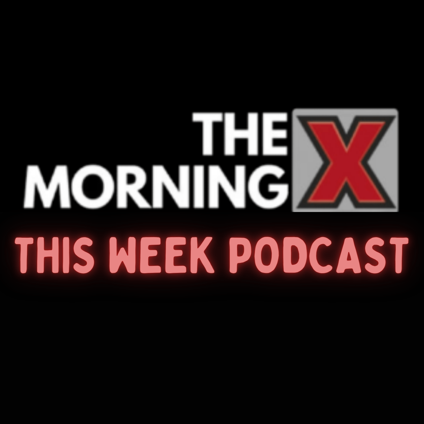 The Morning X This Week 8-2