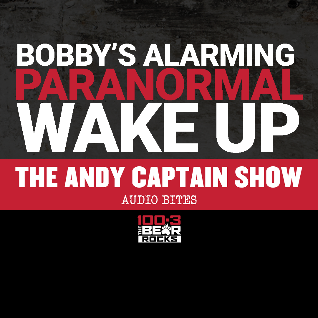 Bobby’s Alarming  Paranormal Wake Up