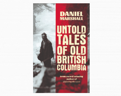 New book tells untold tales of old British Columbia