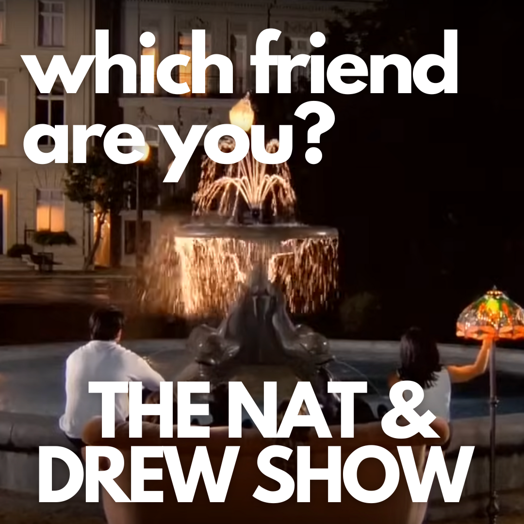 cover of episode The Nat & Drew Show Figure Out Which Friend They Are