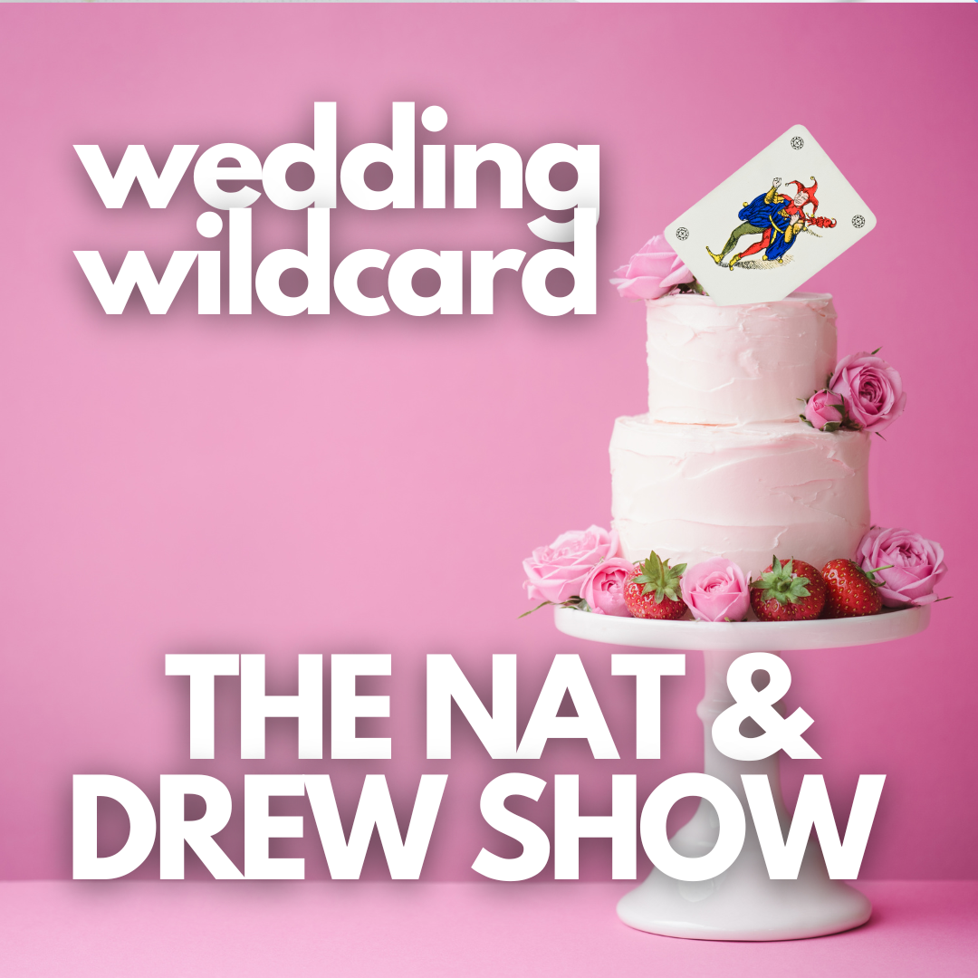 cover of episode The Nat & Drew Show: Wedding Wildcard