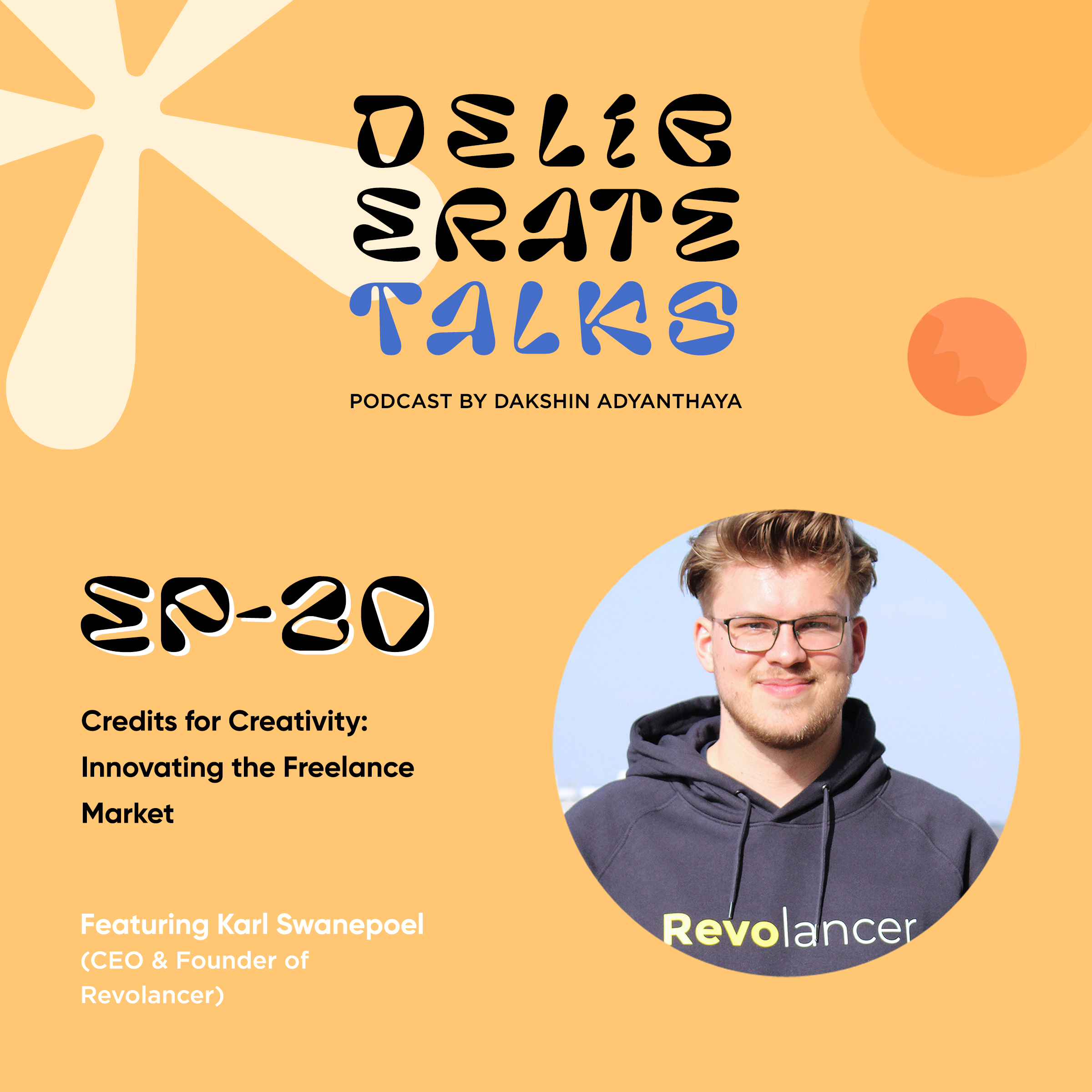 Deliberate Talks ft. Karl Swanepoel - Credits for Creativity: Innovating the Freelance Market