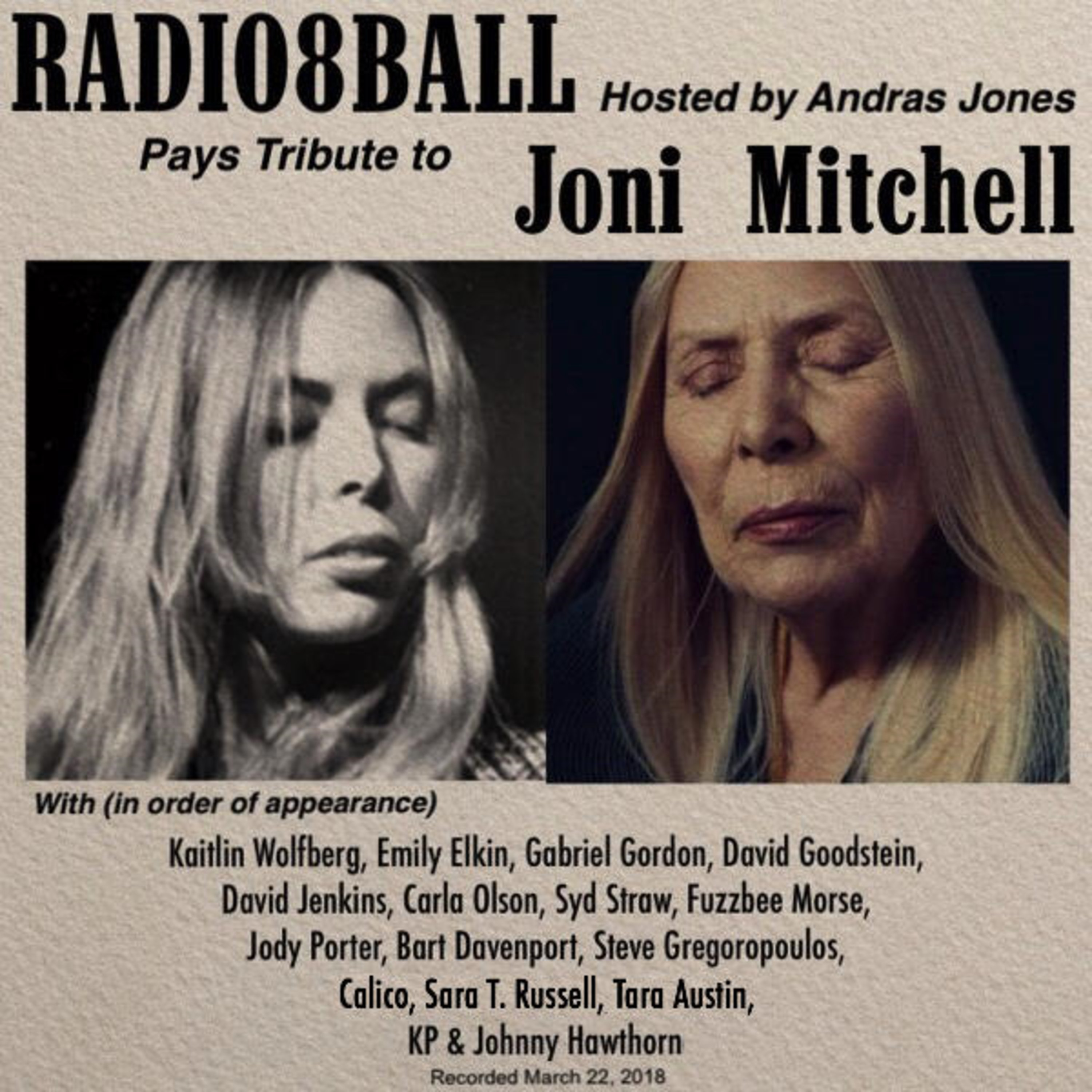 201: JONI MITCHELL TRIBUTE w/ Andras Jones & Gabriel Gordon (March 22, 2018  - Pod 1)