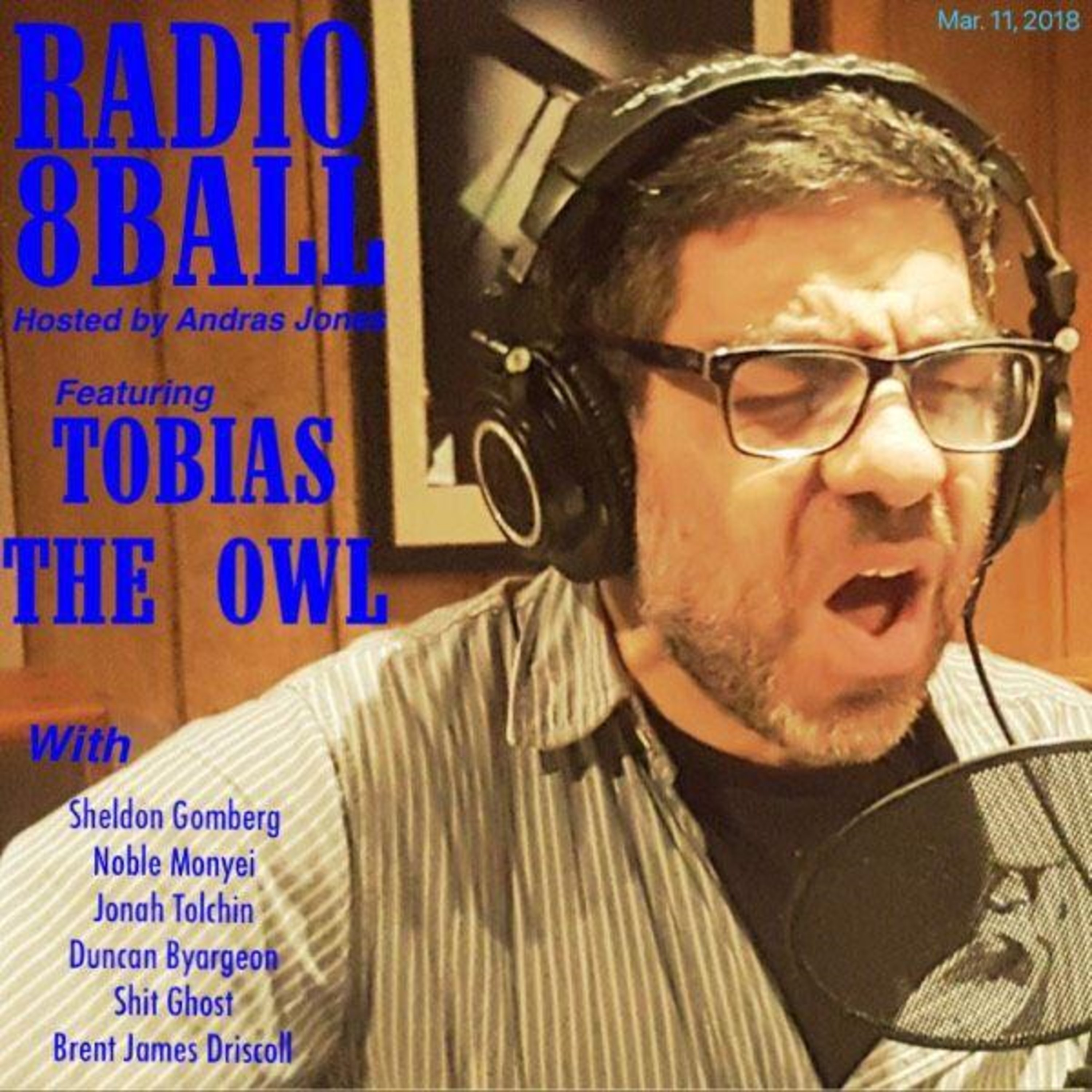 186: Sheldon Gomberg & Tobias The Owl (March 11, 2018 - Pod 2)