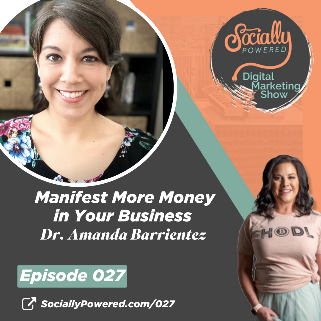 Manifest More Money in Your Business with Dr. Amanda Barrientez