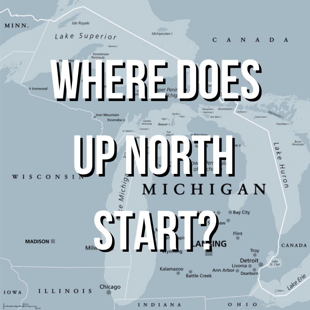 Nobody argues over how much fun it is to go Up North. But, can we agree on where it starts? Apparently not.