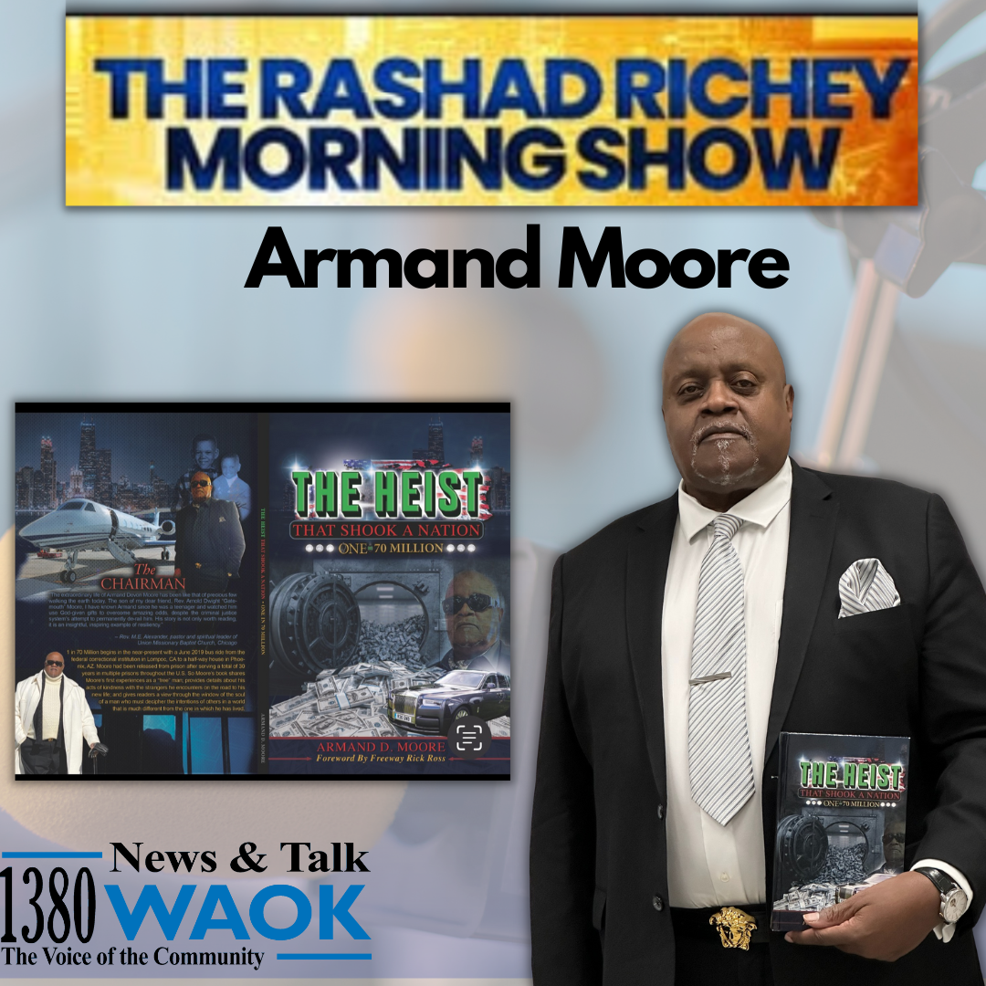 Armand "The Chairman" Moore Joins Rashad Richey Morning Show to tell the historical story of "The Heist that shook a nation"