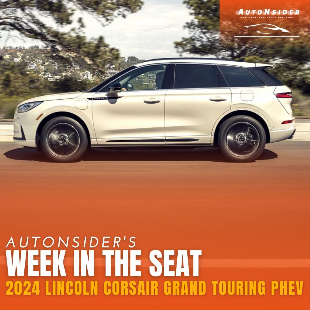 A Week in the Seat: 2024 Lincoln Corsair Grand Touring PHEV