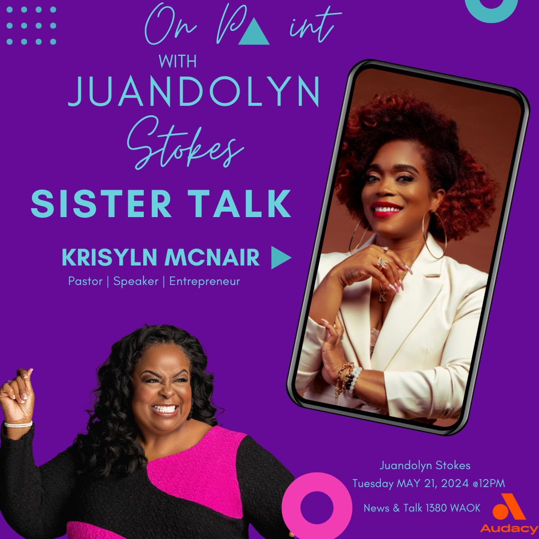 A Powerful  Sister Talk with Krislyn McNair and Juandolyn Stokes