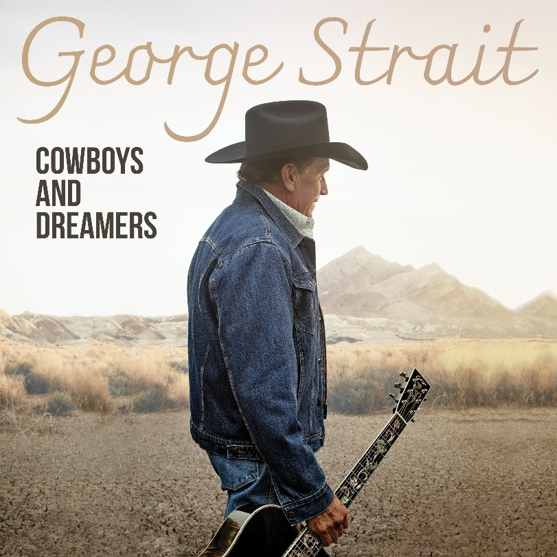 George Strait on 'Cowboys And Dreamers'