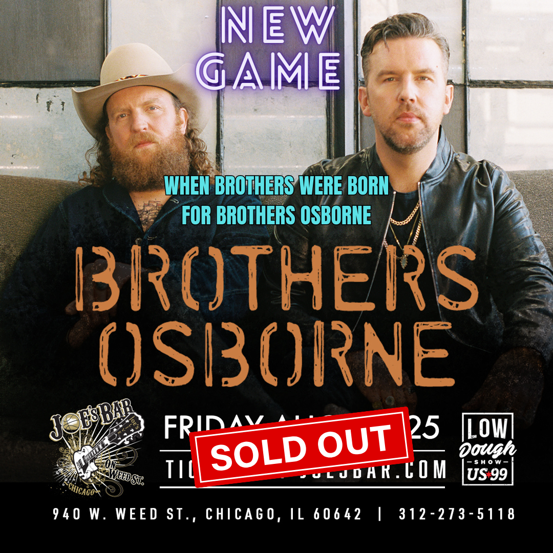 NEW GAME: When Brothers Were Born for Brothers Osborne