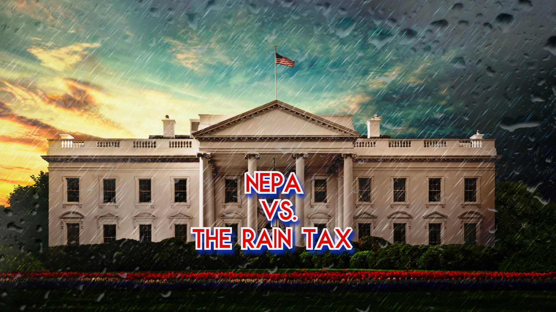 The Rain Tax Fight is on the President's Radar