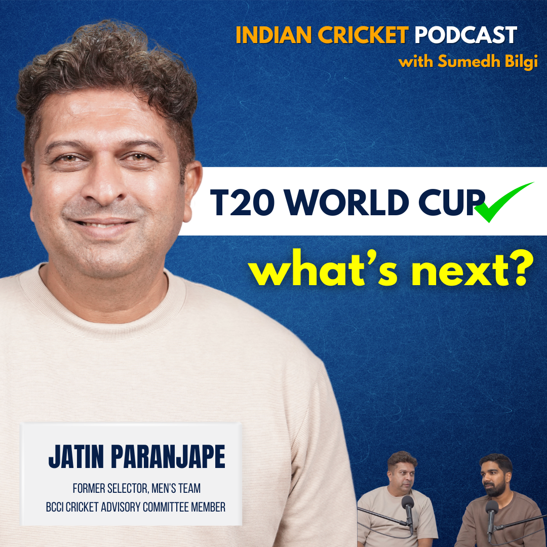 Indian Cricket at Grassroots & Global Stage, Team India's New Coach & Future Captain ft. Jatin Paranjape