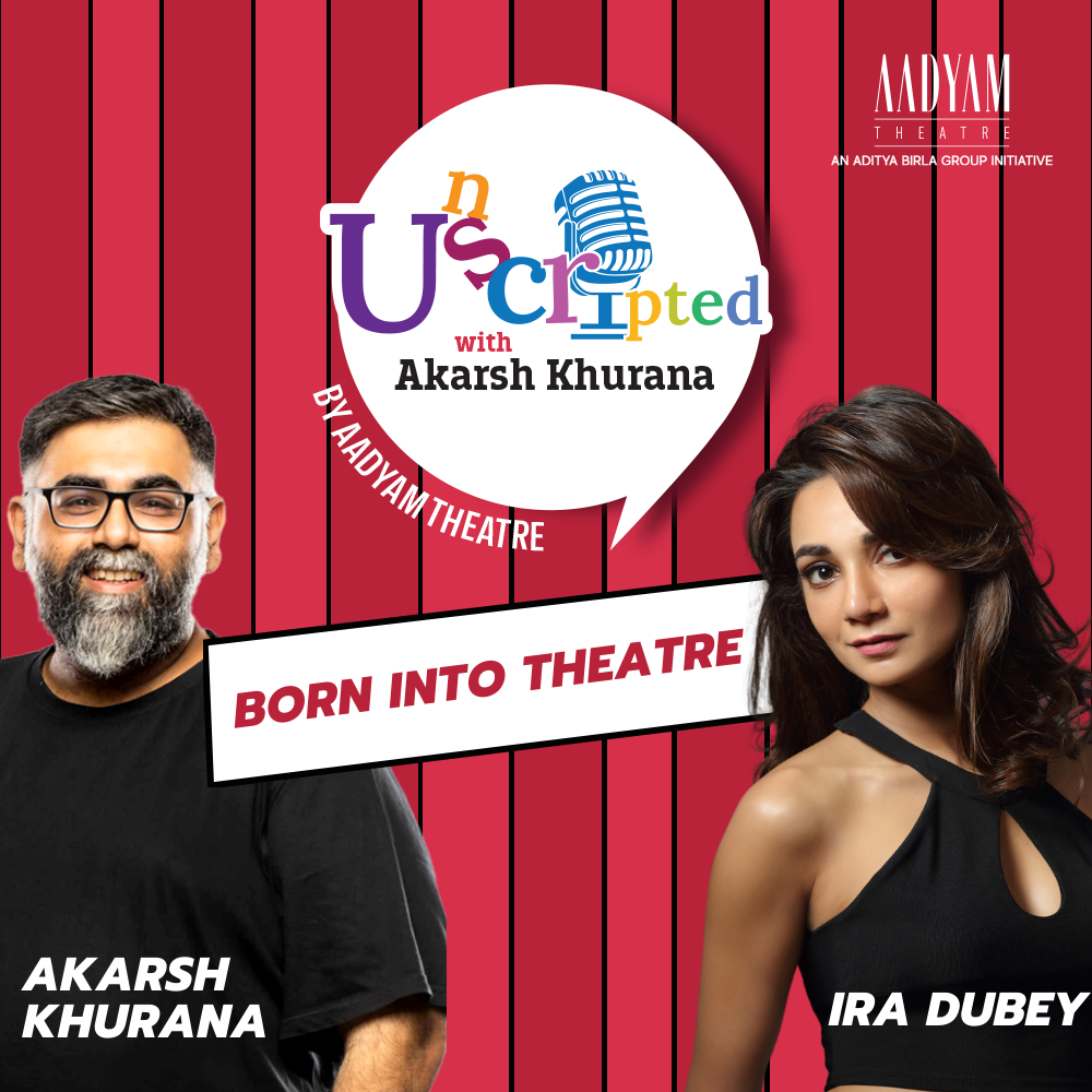 Born Into Theatre ft. Ira Dubey